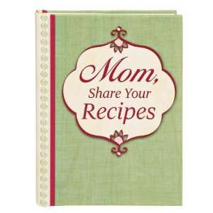  Mom, Share Your Recipes 