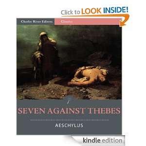 Seven Against Thebes (Illustrated) Aeschylus, Charles River Editors 