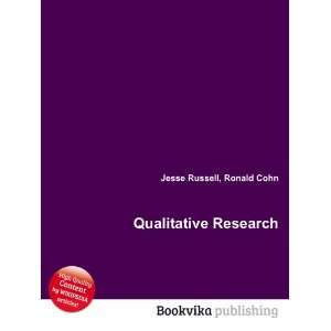  Qualitative Research Ronald Cohn Jesse Russell Books