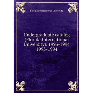   Florida International University). 1993 1994. 1993 1994 Florida