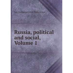   Political and Social, Volume 1 Lev Aleksandrovich Tikhomirov Books