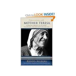  Conversations with Mother Teresa A Personal Portrait of 