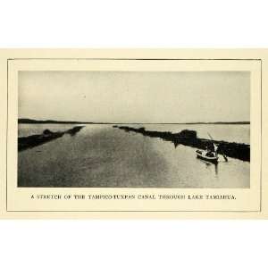  1911 Print Tampico Tuxpan Canal Lake Tamiahuca Mexico 