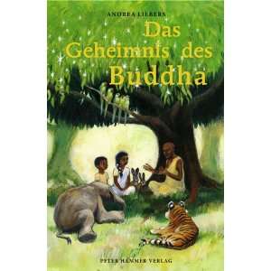 Das Geheimnis des Buddha  Andrea Liebers Bücher