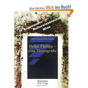 Helga Philipp   eine Monografie  Anna M. Spohn Bücher