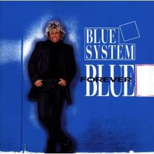 Forever Blue Blue System  Musik