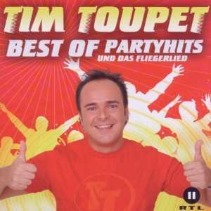 Best of Partyhits und das Fliegerlied Tim Toupet  Musik