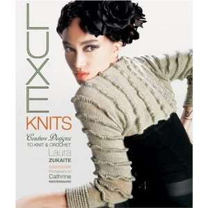 Luxe Knits: Couture Designs to Knit & Crochet: .de: Laura 