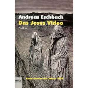 Das Jesus Video  Andreas Eschbach Bücher