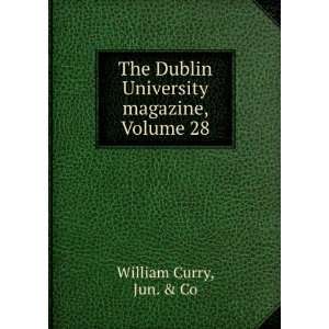   Dublin University magazine, Volume 28: Jun. & Co William Curry: Books