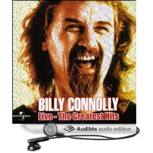 Billy Connolly: Live   The Greatest Hits [Unabridged] [Audible Audio 