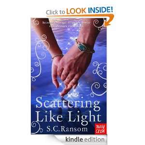 Scattering Like Light (Small Blue Thing Trilogy) S.C. Ransom  