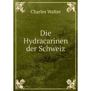   Die Hydracarinen Der Schweiz (German Edition) Charles Walter Books