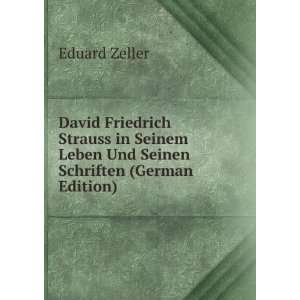  David Friedrich Strauss in Seinem Leben Und Seinen 