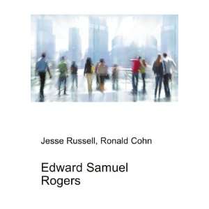  Edward Samuel Rogers: Ronald Cohn Jesse Russell: Books