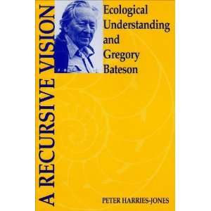   and Gregory Bateson [Paperback] Peter Harries Jones Books
