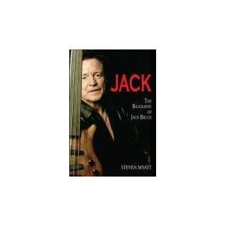 Jack The Biography of Jack Bruce by Steven Myatt (Hardcover 
