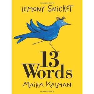  13 Words [Hardcover] Lemony Snicket Books