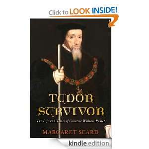 Tudor Survivor The Life and Times of Courtier William Paulet [Kindle 