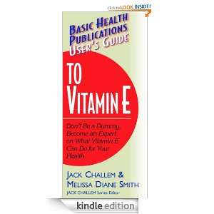 Users Guide to Vitamin E Melissa Diane Smith, Jack Challem  
