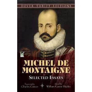  Michel de Montaigne Selected Essays (Dover Thrift 