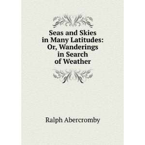   Or, Wanderings in Search of Weather Ralph Abercromby Books