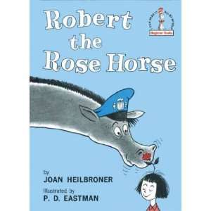  Robert the Rose Horse[ ROBERT THE ROSE HORSE ] by Heilbroner 