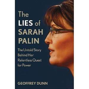     [LIES OF SARAH PALIN] [Hardcover] Geoffrey(Author) Dunn Books