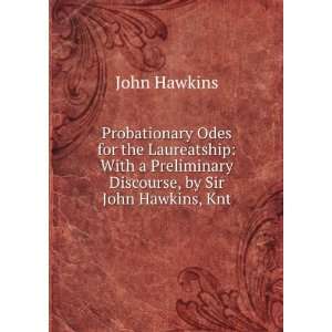   Preliminary Discourse, by Sir John Hawkins, Knt John Hawkins Books