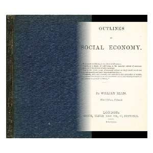   of social economy / by William Ellis William (1800 1881) Ellis Books