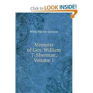  Memoirs of Gen. William T. Sherman, Volume 1 Willis 