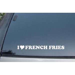  I Love French Fries Vinyl Decal Stickers: Everything Else
