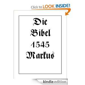 Luther 1545 Bible  Gospel of Mark (German Edition) Martin Luther 
