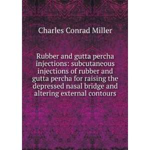 Rubber and gutta percha injections subcutaneous injections of rubber 