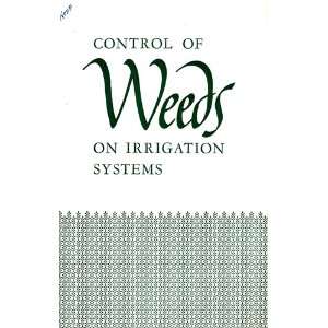 Control of Weeds on Irrigation Systems unknown Books