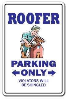 ROOFER Sign parking roofing shingles nails metal roof gift funny 