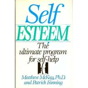   ULTIMATE FOR SELF HELP PH.D AND PATRICK FANNING MATTHEW MCKAY Books