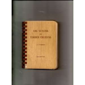  Log Scaling & Timber Cruising 1965 Edition J. R. Dilworth 